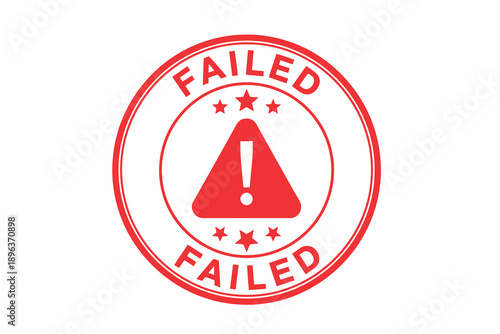 Failed stamp with exclamation mark and stars on warning sign