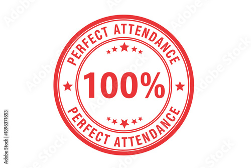 Red perfect attendance 100 percent stamp or badge on for motivation and recognition