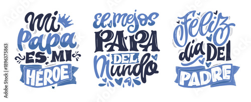 Happy Fathers day - Best Dad ever - in spanish. Lettering about dad for tee, t-shirt design, invitation, web, mug print.