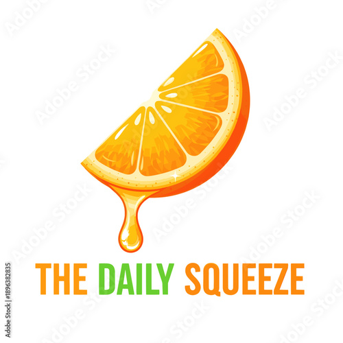 A vibrant orange slice with a drop of juice dripping down, with the text "THE DAILY SQUEEZE" below.