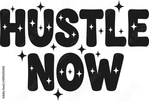 Simple Hustle Now Text Design