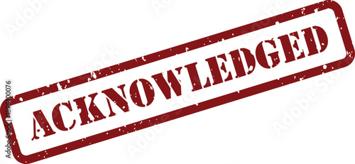 Red grunge rubber stamp mark with the word Acknowledged on a clear white surface