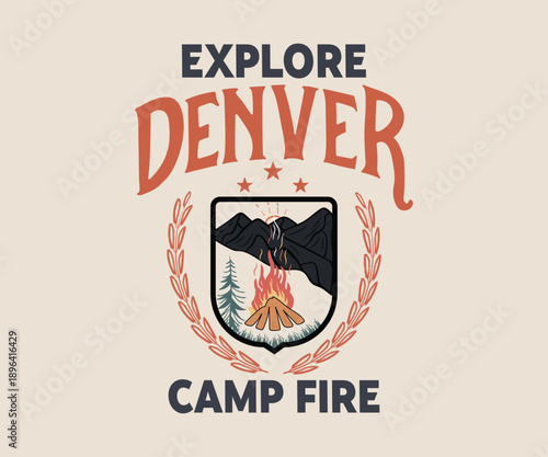 Denver Explore campfire slogan print for graphic tee t shirt or sweatshirt hoodie.