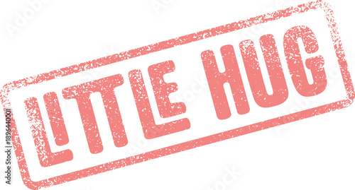 Distressed red rubber stamp impression with the sweet message Little Hug on a clean white background