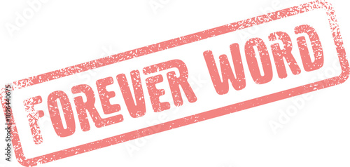 A lasting pink grunge textured rubber stamp displaying the enduring words Forever Word