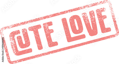 A charming pink grunge rubber stamp impression displaying the loving words Cute Love