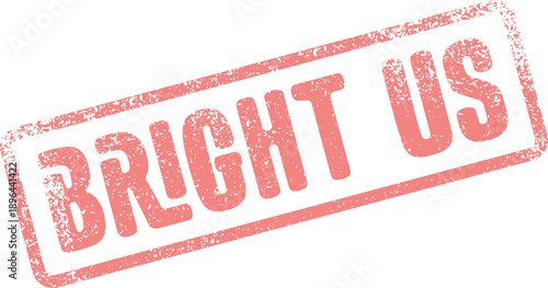 Vibrant pink grunge stamp with BRIGHT US text suggests a positive future and collective optimism