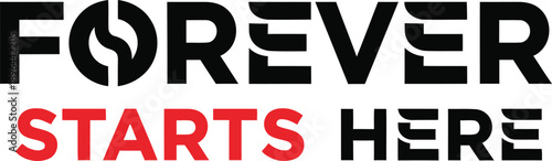 Forever Starts Here heart slogan typography t-shirt design vector illustration for wedding celebration commitment romantic path and new beginnings on transparent background.