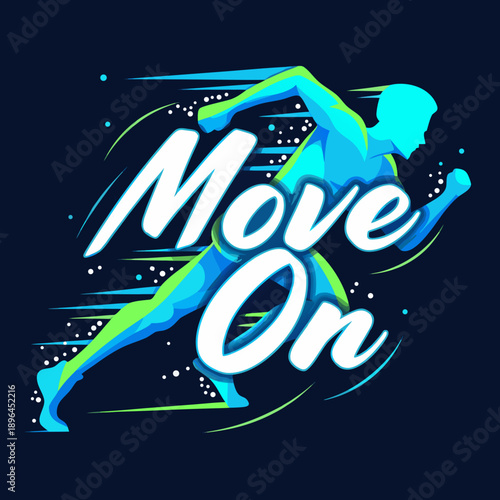 Move on lettering motivational t-shirt design vector