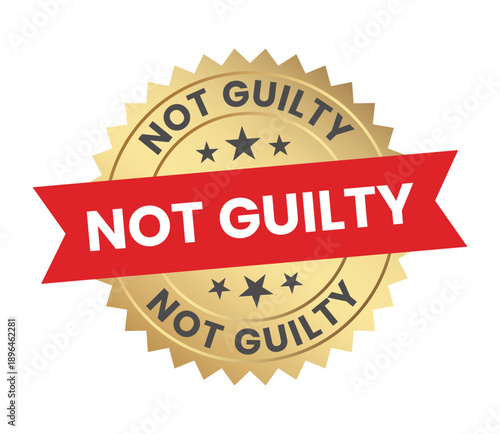 A golden badge displays the phrase not guilty in bold red lettering surrounded by stars and radiating lines signifying innocence high quality professional detailed