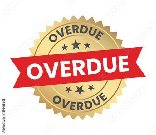 A vibrant gold and red circular badge prominently displays the word overdue repeated signifying a past due notification or reminder high quality professional detailed