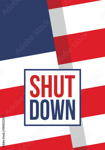 Government Shutdown Concept with United States American Flag and Bold Typography. Vector poster