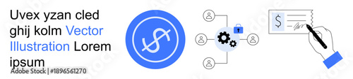 Financial technology, secure transactions, automation, data flow, payment systems, process management. Icon of dollar symbol, network connection with cogwheel hand signing a check. Financial