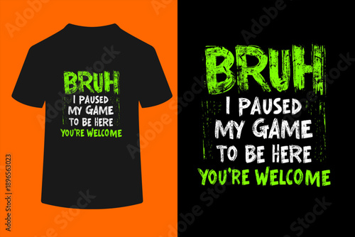 Funny Video Gamer Bruh I Paused My Game Teen Boys Gaming T-Shirt
