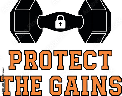 Vector gym slogan with dumbbell and padlock, 'PROTECT THE GAINS', fitness or fitness motivation, workout or workout quote, for t-shirt or social media, Isolated on transparent background, png