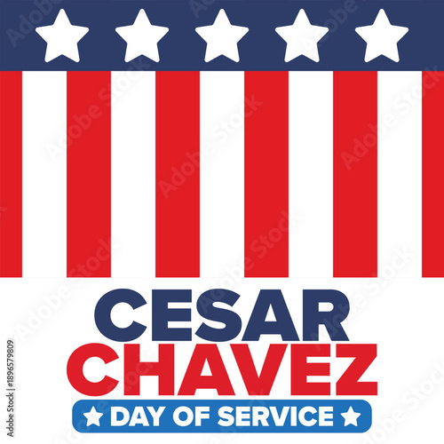 Cesar Chavez Day. Day of service and learning. The official national american holiday, celebrated annually in Uniter States. Vector poster, banner and illustration