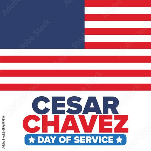 Cesar Chavez Day. Day of service and learning. The official national american holiday, celebrated annually in Uniter States. Vector poster, banner and illustration