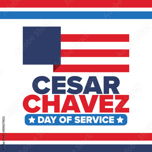 Cesar Chavez Day. Day of service and learning. The official national american holiday, celebrated annually in Uniter States. Vector poster, banner and illustration