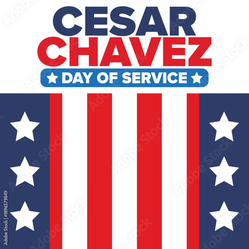 Cesar Chavez Day. Day of service and learning. The official national american holiday, celebrated annually in Uniter States. Vector poster, banner and illustration