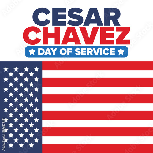 Cesar Chavez Day. Day of service and learning. The official national american holiday, celebrated annually in Uniter States. Vector poster, banner and illustration