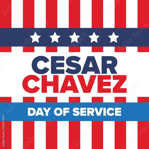 Cesar Chavez Day. Day of service and learning. The official national american holiday, celebrated annually in Uniter States. Vector poster, banner and illustration