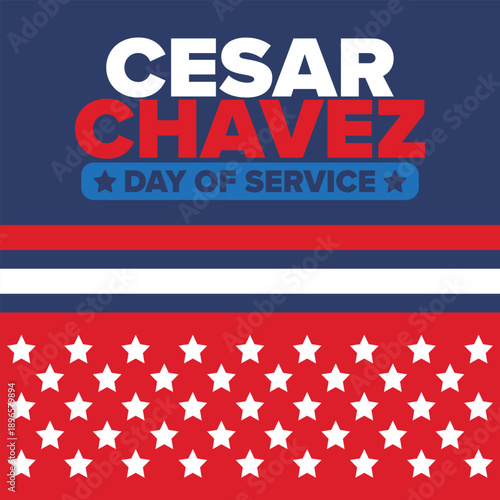 Cesar Chavez Day. Day of service and learning. The official national american holiday, celebrated annually in Uniter States. Vector poster, banner and illustration