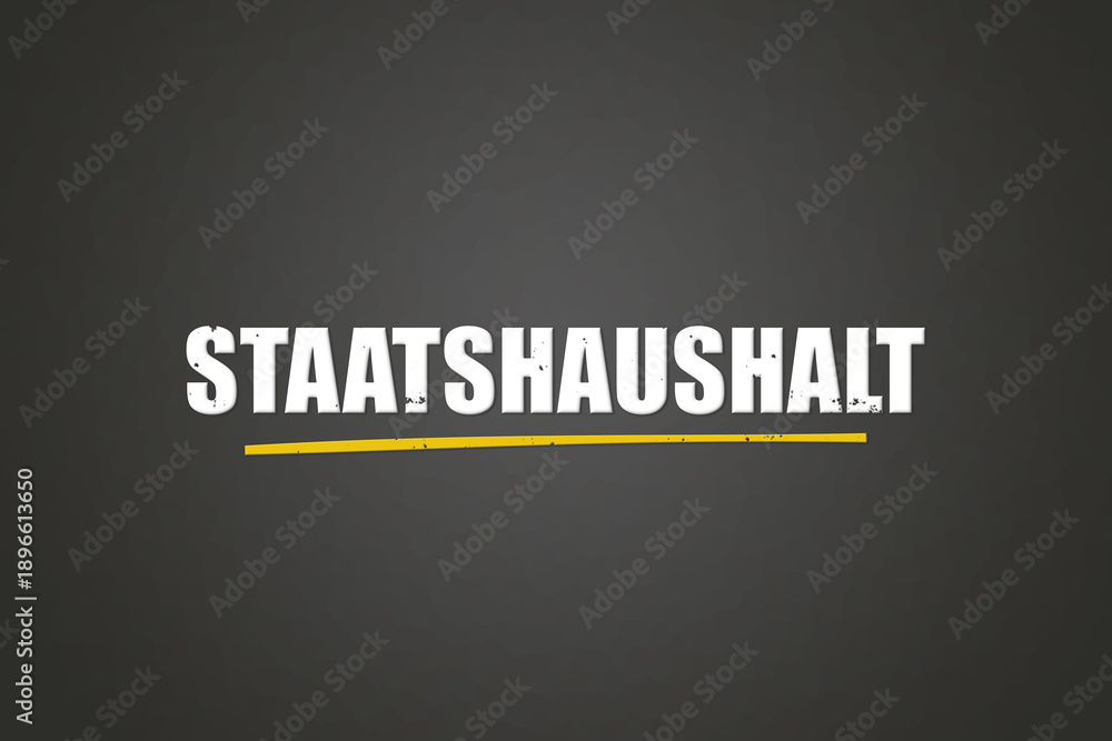 Fototapeta premium Staatshaushalt (State budget) - A blackboard with white text.