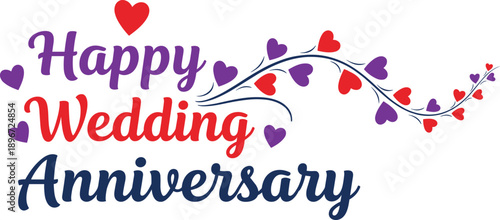 Happy Wedding Anniversary elegant typography design with red and purple hearts vine decoration for marriage celebration greeting card or romantic event social media banner.