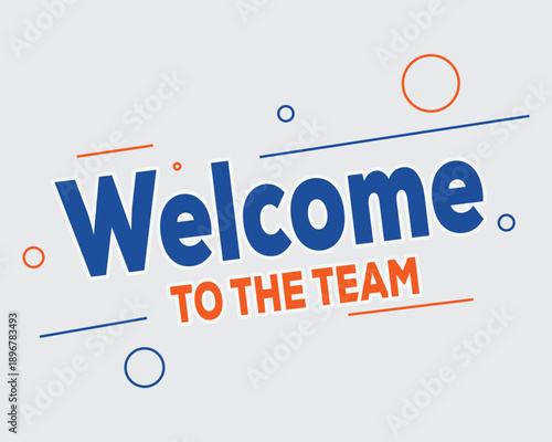 Welcome to the team text with bold blue and orange lettering, conveying a friendly onboarding message.