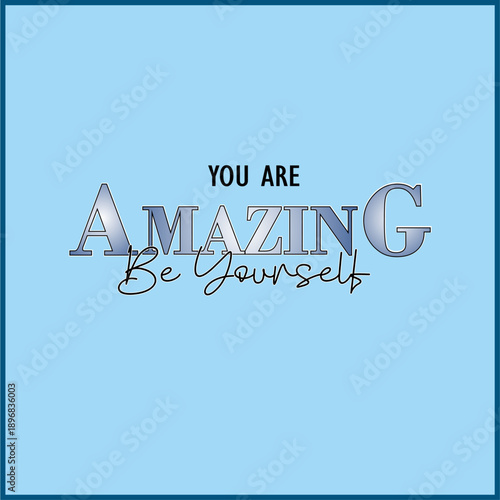 You are amazing - Girl t shirt vector illustration design