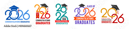 Class of 2026, set of logo, badges for congratulations graduates, or other education events, with academic hat and numbers for high school, university, college graduation. Vector illustration