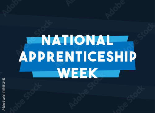 National Apprenticeship Week. February.