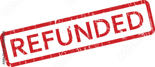 A vivid red grunge rubber stamp showing the word REFUNDED prominently on a clean white background