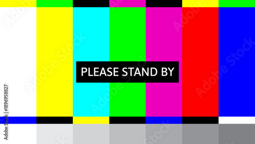 Please Stand By Broadcast Test Pattern Screen