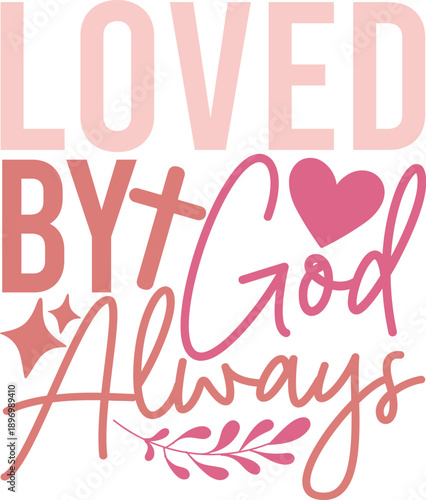 Loved By God Always
