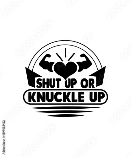 shut up or knuckle up svg