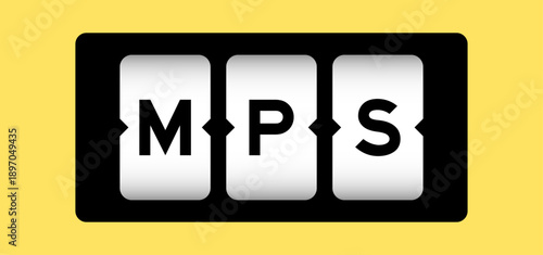 Black color in word MPS (Abbreviation of Master Production Schedule or Mucopolysaccharidosis) on slot banner with yellow color background