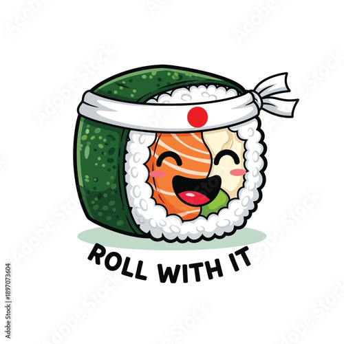 Happy sushi roll character with a bright smile, wearing a headband and saying 'Roll with it' - fun Japanese food illustration.