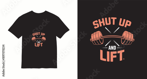 Shut up and lift gym quote t-shirt design with barbell illustration for powerlifting and bodybuilding