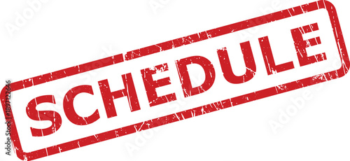 A red grunge style stamp showing the word SCHEDULE inside its worn rectangular outline on a white background
