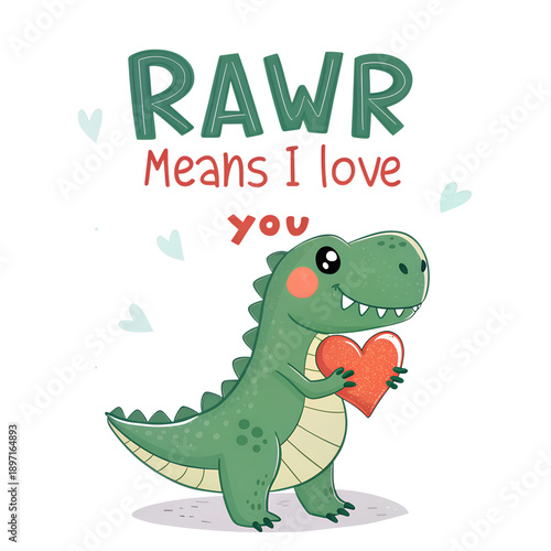 Rawr, a tender declaration: An adorable cartoon dinosaur, clutching a heart, with the phrase Rawr Means I Love You above it, captures a cute and simple concept of affection.