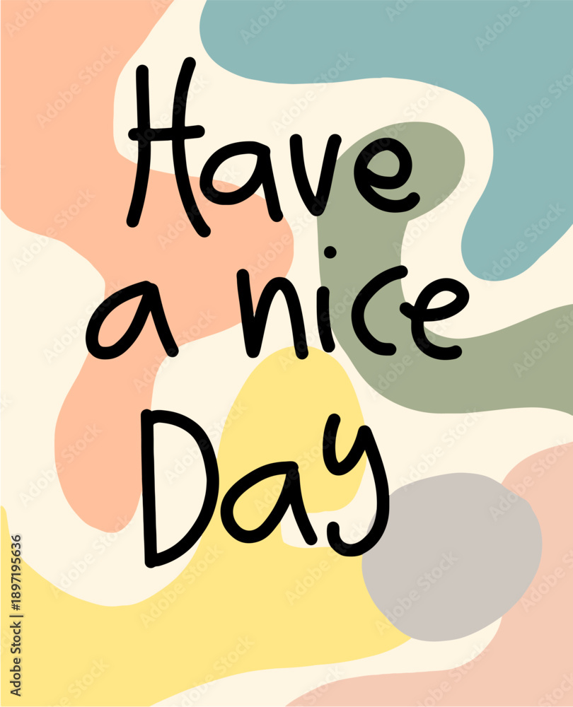 Obraz premium Cheerful 'Have a Nice Day' Greeting with Abstract Pastel Background