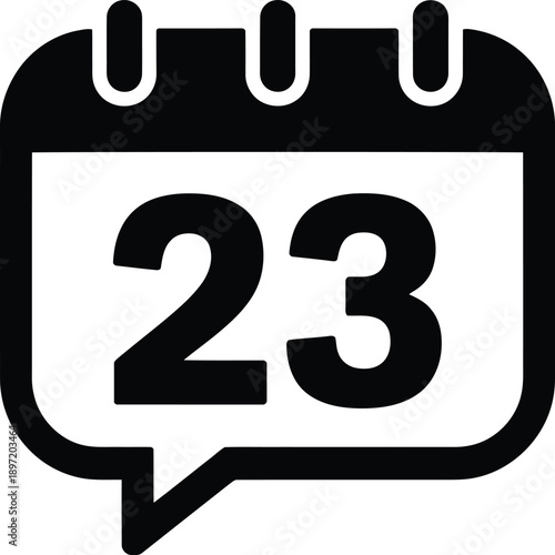 Calendar chat speech bubble icon with number twenty three. Date notification symbol vector. Event reminder and scheduling. Appointment event reminders messaging meeting discussions.