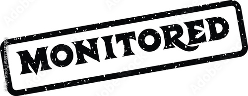 A black grunge rubber stamp clearly displays the word MONITORED on a bright white background