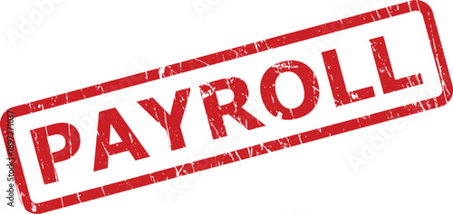 This image displays a red rectangular rubber stamp showing the word PAYROLL with a grunge texture on a clean white surface