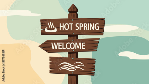 Wooden directional signpost pointing towards a hot spring welcome area against a scenic background with soft colors.