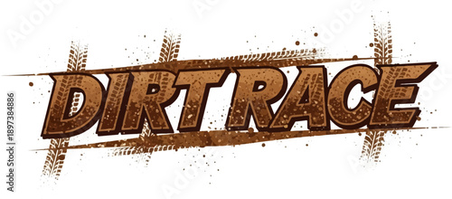 Brown textured 'DIRT RACE' text with mud splatters and tire tracks on a white background