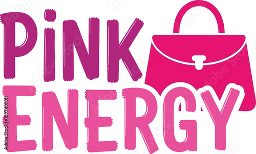 Pink Energy bag typography design vector illustration for fashion shopping style girl power and trendy apparel on transparent background.