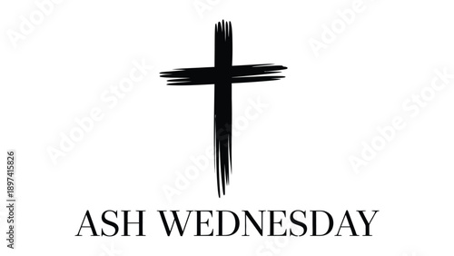 ash wednesday christian illustration with minimalist black brush cross and typography for lent season faith prayer and church worship