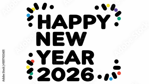 Happy New Year 2026 celebration with colorful confetti